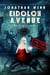 Eidolon Avenue: The First Feast - Eidolon Avenue, #1