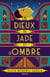 Les Dieux de jade et d'ombre