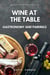 Wine at The Table. Gastronomy And Pairings.