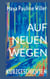 Auf neuen Wegen - Kurzgeschichten