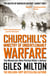 Churchill's Ministry of Ungentlemanly Warfare - The Mavericks who Plotted Hitler's Defeat