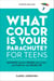 What Color Is Your Parachute? for Teens, Fourth Edition - Discover Yourself, Design Your Future, and Plan for Your Dream Job