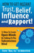 How To Get Instant Trust, Belief, Influence and Rapport! 13 Ways To Create Open Minds By Talking To The Subconscious Mind