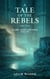 A Tale of the Rebels: Part Two - Flame, Light and Song, #2