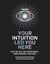 Your Intuition Led You Here - Daily Rituals for Empowerment, Inner Knowing, and Magic