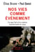 Nos vies comme événement - Ce que l'art et la science transforment en nous