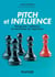 Pitch et influence - Remporter l'adhésion et neutraliser les objections