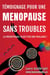 Témoignage Pour Une Ménopause Sans Troubles - Laure Goldbright, #2