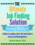 The Ultimate Job Finding Solution: A Guide to Landing a Job in the Sweet Spot of Passion and Meaningfulness - Mid-Career Change, #1