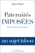 Paternités imposées - Un sujet tabou
