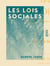 Les Lois sociales - Esquisse d'une sociologie