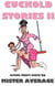Cuckold Stories II - Cuckold Stories, #2