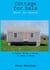 Cottage for Sale, Must Be Moved - A Woman Moves a House to Make a Home