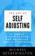 The Art of Self-Adjusting: A Simple 5 Step System For Relieving Pain & Tightness