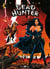 Dead hunter - Tome 02 - Du Plomb dans la cagoule
