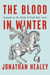 The Blood in Winter - England on the Brink of Civil War, 1642
