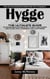 Hygge: How You Can Incorporate Coziness Into Your Living Space (The Ultimate Guide to Scandinavian Ways of Living a Balanced Life Filled With Coziness and Happiness)