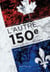 L'Autre 150e - L'Histoire derrière l'anniversaire