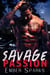 Savage Passion - Savage Bloods MC, #1