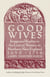 Good Wives - Image and Reality in the Lives of Women in Northern New England, 1650-1750
