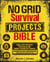 No Grid Survival Projects Bible: Build a Self-Sufficient Ecosystem with Budget-Friendly DIY Projects and Unconventional Prepper’s Techniques. Home Security, Unlimited Food, Water, Power Supply & More