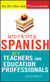 Working Spanish For Teachers And Education Professionals