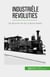 Industriële revoluties - De geboorte van de moderne wereld