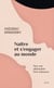 Naître et s'engager au monde - Pour une philosophie de la naissance