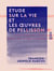 Étude sur la vie et les œuvres de Pellisson