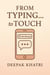 From Typing… to Touch