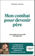 Mon combat pour devenir père
