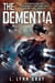 The Dementia: A Space Adventure - The Dementia Cascade, #1