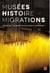Musées histoire migrations