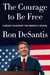 The Courage to Be Free - Florida’s Blueprint for America’s Revival