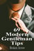 69 Modern Gentleman Tips - Modern Tips, #2