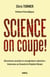 Science, on coupe ! - chercheurs muselés et aveuglement volontaire : bienvenue au Canada de Stephen Harper