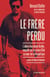 Le frère perdu - L'affaire Guy-André Kieffer, enquête sur un crime d'État au cœur de la Françafrique
