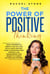 The Power Of Positive Thinking - Train Your Brain To Create A Life You Love - The Rachel Stone Collection