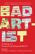 Bad Artist - Creating in a Productivity-Obsessed World