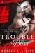 Trouble in Bliss - In Bliss, #2