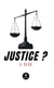 Justice ?