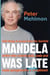 Mandela Was Late: Odd Things & Essays From the Seinfeld Writer Who Coined Yada, Yada and Made Spongeworthy a Compliment