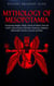 Mythology of Mesopotamia: Fascinating Insights, Myths, Stories & History From The World’s Most Ancient Civilization. Sumerian, Akkadian, Babylonian, Persian, Assyrian and More