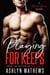 Playing For Keeps - The Hacker Series, #1