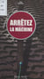 Arrêtez la machine