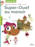 Super Ouaf, Tome 02 - Super-Ouaf au manoir