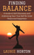 Finding Balance: A Guide to Self-Discovery and Embracing Your True Self for Inner Peace and Happiness