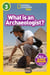 What is an Archaeologist? (National Geographic Kids Readers, Level 3)
