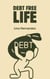 Debt Free Life - Caring for your Future, #1