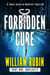 Forbidden Cure Part One: Duplicity - Ravello Medical Thrillers, #3